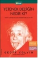 Yetenek Dediğin Nedir ki?