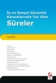  İş ve Sosyal Güvenlik Kanunlarında Yer Alan Süreler