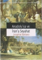 Anadolu’ya ve İran’a Seyahat