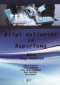 Bilgi Kullanımı ve Raporlama