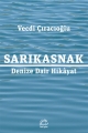 Sarıkasnak: Denize Dair Hikayat