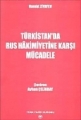Türkistan'da Rus Hakimiyetine Karşı Mücadele