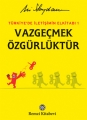 Vazgeçmek Özgürlüktür