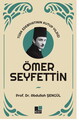 Türk Edebiyatının Kutup Yıldızı ÖMER SEYFETTİN