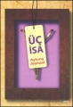 Üç İsa