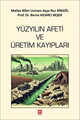 Yüzyılın Afeti ve Üretim Kayıpları