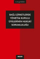 BAĞLI ŞİRKETLER.YÖNT.KURULU ÜYE.HUKU.SORUMLULUĞU