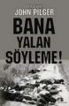 Bana Yalan Söyleme !