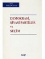 Demokrasi, Siyasi Partiler ve Seçim