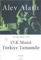 O.K Musti Türkiye Tamamdır