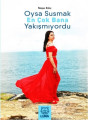  Oysa Susmak En Çok Bana Yakışmıyordu