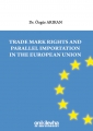 Trade Mark Rights and Parallel Importation in the European Union