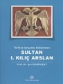 Türkiye Selçuklu Hükümdarı Sultan I. Kılıç Arslan