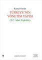 Türkiye'nin Yönetim Yapısı (T.C İdari Teşkilatı)