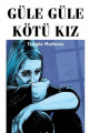 Güle Güle Kötü Kız