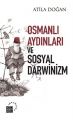 Osmanlı Aydınları ve Sosyal Darwinizm