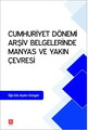Cumhuriyet Dönemi Arşiv Belgelerinde Manyas ve Yakın Çevresi