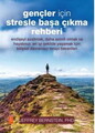 Gençler İçin Stresle Başa Çıkma Rehberi - The Stress Survival Guide For Teens