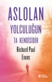 Aslolan Yolculuğun Ta Kendisidir
