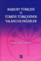 Başkurt Türkçesi Ve Türkiye Türkçesinde Yalancı Eşdeğerler