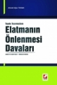 Elatmanın Önlenmesi Davaları