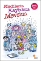 Gülümseten Öyküler - KEDiLERiN KAYBOLMA MEVSiMi