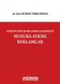 Tüketicinin Korunması Açısında Hukuka Aykırı Reklamlar