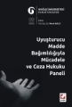 Uyuşturucu Madde Bağımlılığıyla Mücadele ve Ceza Hukuku Paneli
