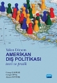 Yakın Dönem Amerikan Dış Politikası Teori Ve Pratik