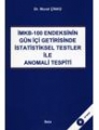 İMKB-100 Endeksinin Gün İçi Getirisinde İstatiksel Testler ile Anomali Tespiti