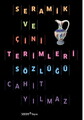 Seramik ve Çini Terimleri Sözlüğü