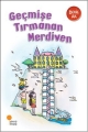 Gülümseten Öyküler - GEÇMİŞE TIRMANAN MERDİVEN