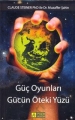 Güç Oyunları Gücün Öteki Yüzü