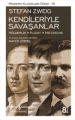 Kendileriyle Savaşanlar & Hölderlin, Kleist, Nietzsche
