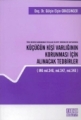 Küçüğün Kişi Varlığının Korunması İçin Alınacak Tedbirler