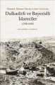  Osmanlı Dönemi Maraş'ın İdari Tarihinde Dulkadirli ve Bayezidli İdareciler (1700-1850)