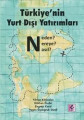 Türkiye’nin Yurt Dışı Yatırımları - Neden? Nereye? Nasıl?