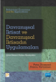 Davranışsal İktisat Ve Davranışsal İktisadın Uygulamaları - Behavioral Economics And Its Applications