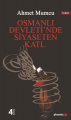 Osmanlı Devleti'nde Siyasetten Katl