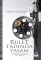 Rulet Tadında Yaşam