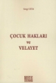 Çocuk Hakları ve Velayet