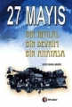 27 Mayıs & Bir İhtilal Bir Devrim Bir Anayasa