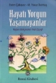 Hayatı Yorgun Yaşamayanlar