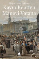 Kayıp Kentten Manevi Vatana