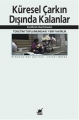 Küresel Çarkın Dışında Kalanlar