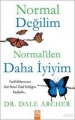 Normal Değilim Normalden Daha İyiyim