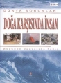 Dünya Sorunları & Doğa Karşısında İnsan