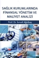 Sağlık Kurumlarında Finansal Yönetim ve Maliyet Analizi