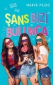  Şans Bizi Bulunca
