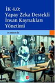 İK 4.0 Yapay Zeka Destekli İnsan Kaynakları Yönetimi